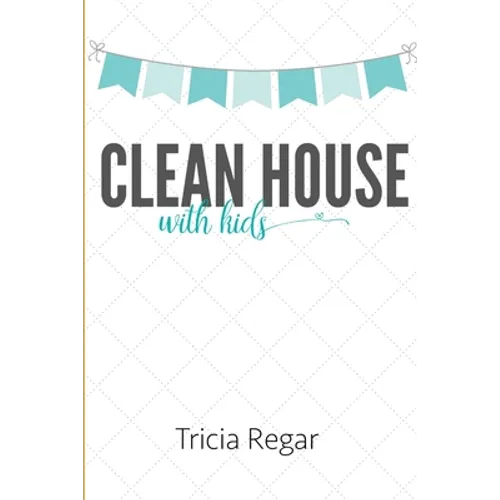 Clean House with Kids