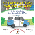 The Lights on the Car Flash Blue and White