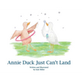 Annie Duck Just Can't Land