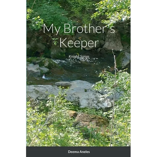 My Brother's Keeper: Knight Songs