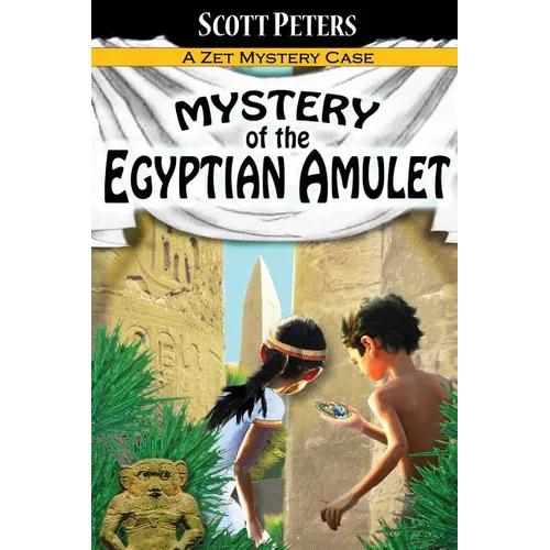 Mystery of the Egyptian Amulet: An Ancient Egypt Kids Book