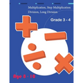 Multiplication, Step Multiplication Division, Long Division Grade 3 - 4 Age 8 - 10