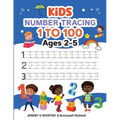 Kids Number Tracing: 1 to 100 Ages 2-5