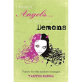 I dream of Angels... Yet I live with Demons: Poetry for the modern teenager