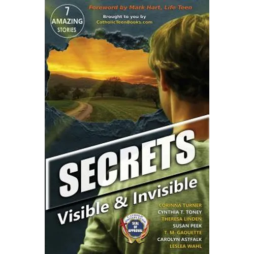 Secrets: Visible & Invisible