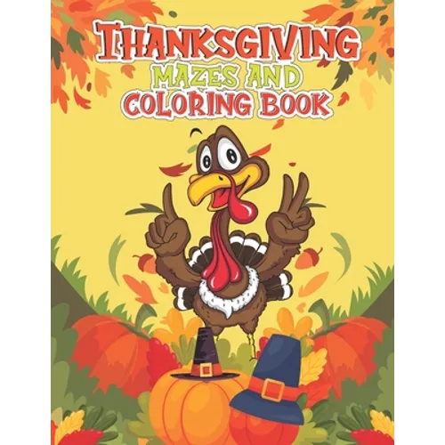 Thanksgiving Mazes and Coloring Book