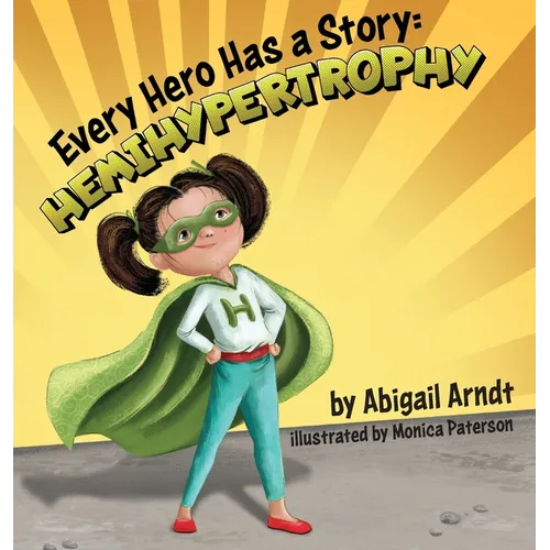 Every Hero Has A Story: Hemihypertrophy