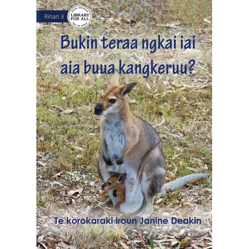 Why Do Kangaroos Have A Pouch - Bukin teraa ngkai iai aia buua Kangkeruu? (Te Kiribati)
