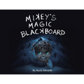 Mikey's Magic Blackboard