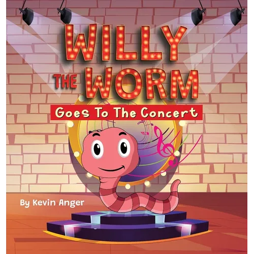 Willy The Worm Goes To The Concert
