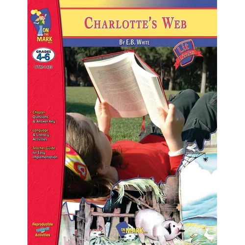 Charlotte's Web, by E.B. White Lit Link Grades 4-6