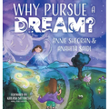 Why Pursue a Dream