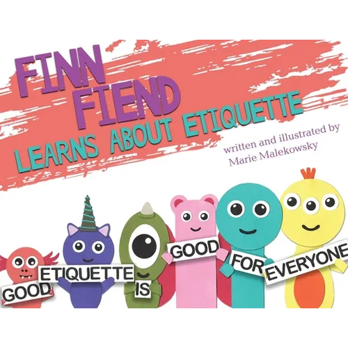 Finn Fiend Learns About Etiquette