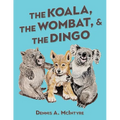 The Koala, the Wombat and the Dingo