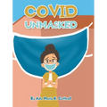 Covid Unmasked