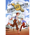 Compass South: A Graphic Novel (Four Points, Book 1)