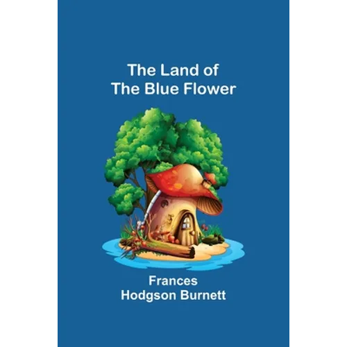 The Land of the Blue Flower