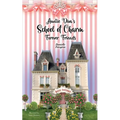 Auntie Diva's School of Charm: Forever Friends