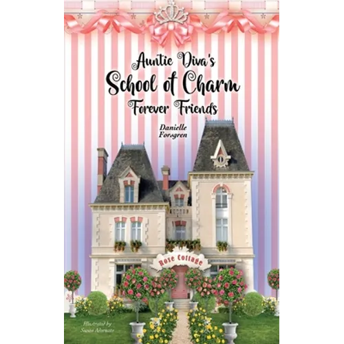 Auntie Diva's School of Charm: Forever Friends