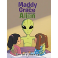 Maddy and Grace Meet the Alien