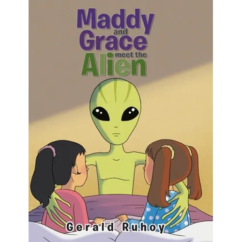 Maddy and Grace Meet the Alien