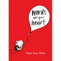 Words and Your Heart