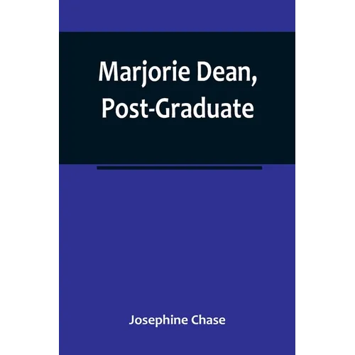 Marjorie Dean, Post-Graduate