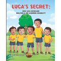Luca's Secret: How Luca Overcame Bullying & His Learning Disability