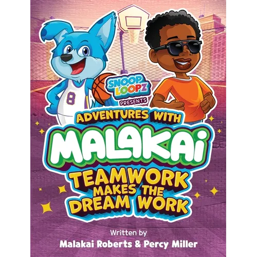 Adventures with Malakai: Teamwork Makes the Dream Work