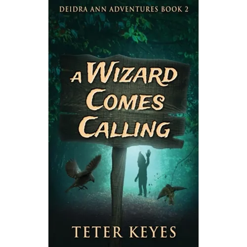 A Wizard Comes Calling