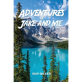 Adventures of Jake and Me