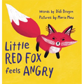 Little Red Fox Feels Angry: An Anger Management Book for Little Ones