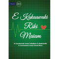 Life is More Important - E Kakaawaki riki maium (Te Kiribati)