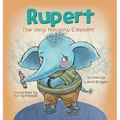 Rupert The Very Naughty Elephant