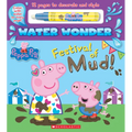 Festival of Mud! (a Peppa Pig Water Wonder Storybook)