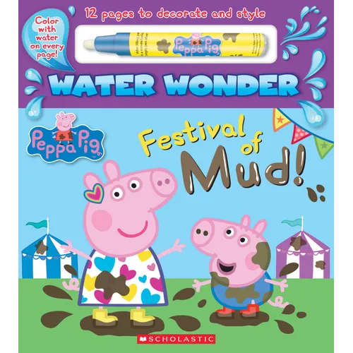 Festival of Mud! (a Peppa Pig Water Wonder Storybook)
