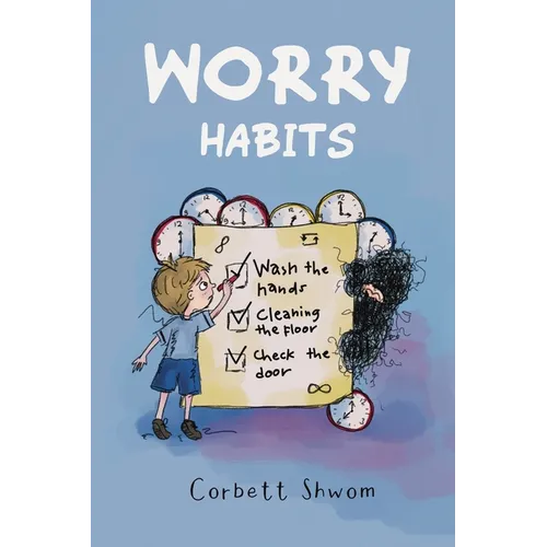 Worry Habits: A Story to Help Children Better Understand and Manage OCD (Little C Books)