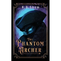 The Phantom Archer