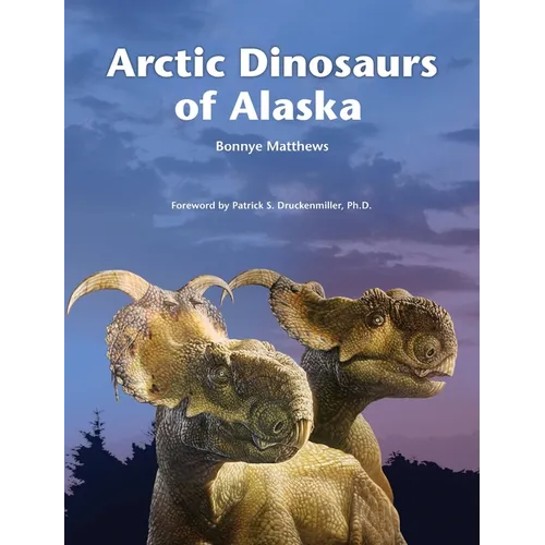 Arctic Dinosaurs of Alaska
