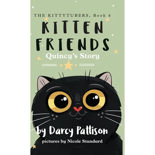 Kitten Friends: Quincy's Story