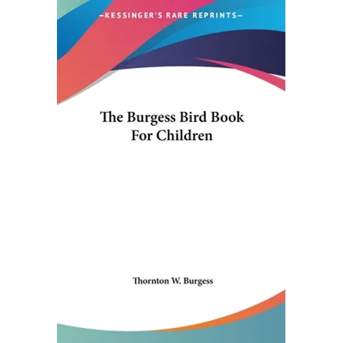 The Burgess Bird Book For Children