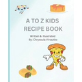 A to Z Kids Recipe Book