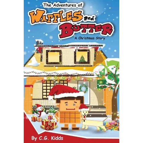 The Adventures of Waffles and Butter: A Christmas Story