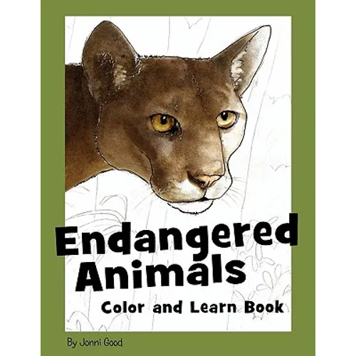 Endangered Animals Color and Learn Book: The Coloring Book For Kids Who Love Endangered Animals