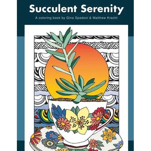 Succulent Serenity: A Coloring Book