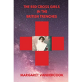 The Red Cross Girls in the British Trenches