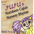 Juju's Numbers Cajun Nursery Rhyme
