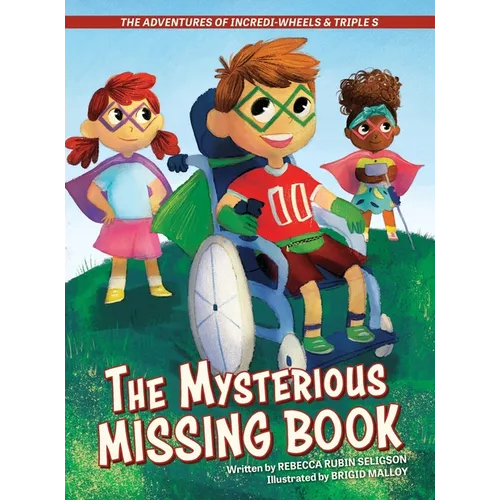 The Adventures of Incredi-Wheels & Triple S: The Mysterious Missing Book