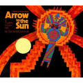 Arrow to the Sun: A Pueblo Indian Tale