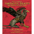 Fantastic Beasts and Where to Find Them: The Illustrated Edition